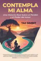 Contempla Mi Alma, Una Historia Real Sobre el Perdón y el Poder del Amor cover image