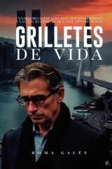 Grilletes de vida (Spanish Edition) cover image