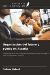 Organización del futuro y pymes en Austria: El desarrollo de la gestión de recursos humanos como reto para la base de la economía austriaca cover image