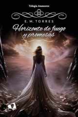 Horizonte de fuego y promesas: Trilogía Amaneceres (Spanish Edition) cover image