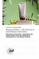 Noyaux d'Olive: L'Or Vert de la Cosmétique Innovante (French Edition) cover image