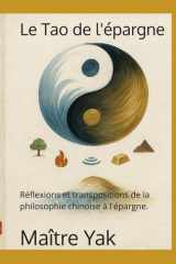 Le Tao de l'épargne: Réflexions et transpositions de la philosophie chinoise à l'épargne. cover image