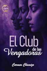 EL CLUB DE LAS VENGADORAS: Una lucha necesaria (Spanish Edition) cover image