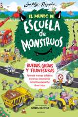 El Mundo de Escuela de Monstruos. Ruedas, Grúas y Travesuras. / Wheels and Springs and Moving Things! cover image