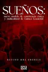 Sueños: nuevo modelo de convivencia étnica y multicultural de Guinea Ecuatorial cover image