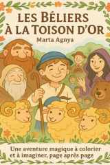 Les Béliers à la Toison d’Or – Histoire à colorier: Un conte à lire et à colorier pour rêver et apprendre cover image