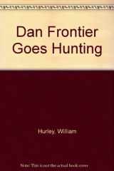 Dan Frontier Goes Hunting cover image