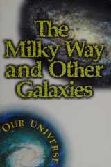 Our Universe Student Edition Milky Way and Other Galaxies, The, Story Book cover image