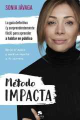 Método IMPACTA: La guía definitiva (y sorprendentemente fácil) para aprender a hablar en público cover image