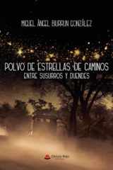 Polvo de estrellas, de caminos. Entre susurros y duendes (Spanish Edition) cover image