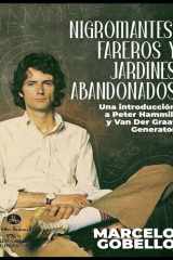 Nigromantes, Fareros Y Jardines Abandonados Una Introducción a Peter Hammill y Van Der Graaf Generator cover image