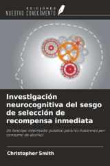 Investigación neurocognitiva del sesgo de selección de recompensa inmediata: Un fenotipo intermedio putativo para los trastornos por consumo de alcohol cover image