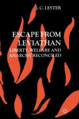 Escape from Leviathan Liberty, Welfare and Anarchy Reconciled cover image