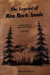 The Legend of Rim Rock Annie Autobiography of Fanie Ann Carriere cover image