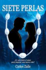 SIETE PERLAS: ¿El amor es suficiente para empezar una nueva vida? ¿Y si además eres coheredero de 14 lingotes de oro? ¿Y si el oro ha desaparecido? ¿Y ... ha sido asesinado por ello? (Spanish Edition) cover image