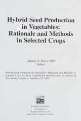 Hybrid Seed Production in Vegetables Rationale and Methods in Selected Crops cover image