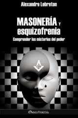 Masonería y Esquizofrenia Comprender Los Misterios Del Poder cover image