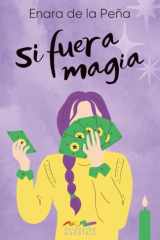 Si fuera magia: Romántica LGBT Sáfica con representación ACE (Spanish Edition) cover image