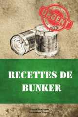 Recette de bunker: recettes de cuisine survivalistes ou pour étudiants en mode survie cover image