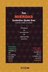 Tus Mierdas Sustentan Quién Eres: Patología de transmisión de información genética (Spanish Edition) cover image