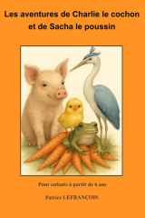 Les aventures de Charlie le cochon et de Sacha le poussin: et autres histoires (French Edition) cover image