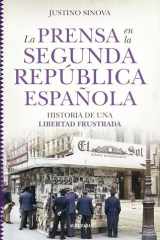 La Prensa en la Segunda República española: Historia de una libertad frustrada cover image