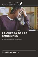 LA GUERRA DE LAS EMOCIONES: El arte de relativizar para ganar (Spanish Edition) cover image