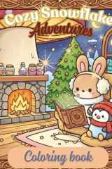 Cozy Snowflake Adventure: Coloring Book cover image