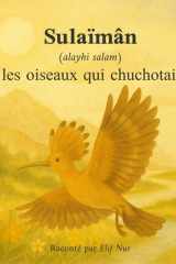 Sulaïmân (alayhi salam) et les oiseaux qui chuchotaient (French Edition) cover image
