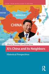 Xi’s China and Its Neighbors: Historical Perspectives (China: From Revolution to Reform) cover image