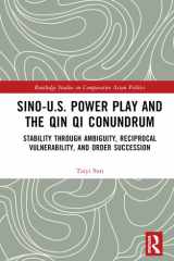 Sino-U.S. Power Play and the Qin Qi Conundrum (Routledge Studies on Comparative Asian Politics) cover image