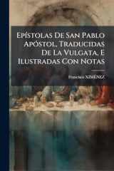 EpÃ-stolas De San Pablo ApÃ3stol, Traducidas De La Vulgata, E Ilustradas Con Notas cover image