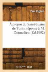 À propos du Saint-Suaire de Turin, réponse à M. Donnadieu cover image