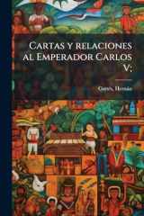 Cartas y Relaciones Al Emperador Carlos V; cover image