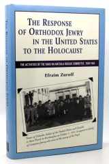 Response of Orthodox Jewry in the United States: The Activities of the Vaad Ha-Hatzala Rescue Committee, 1939-1945 cover image