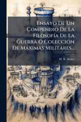 Ensayo De Un Compendio De La FilosofÃ-a De La Guerra Ã" ColecciÃ3n De Màximas Militares... cover image