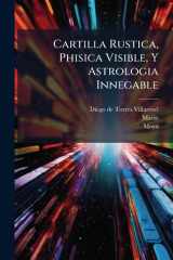 Cartilla Rustica, Phisica Visible, y Astrologia Innegable cover image