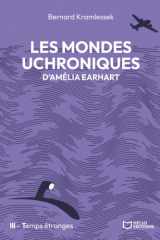 Les mondes uchroniques d'Amelia Earhart - Tome III: Temps étranges (French Edition) cover image