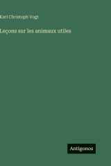 Leçons sur les animaux utiles (French Edition) cover image