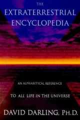 The Extraterrestrial Encyclopedia: An Alphabetical Reference to All Life in the Universe cover image