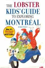 The Lobster Kids' Guide to Exploring Montreal 12 Months of Fun cover image