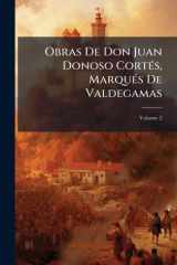 Obras De Don Juan Donoso CortÃ(c)s, MarquÃ(c)s De Valdegamas cover image