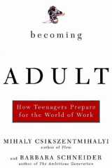 Becoming Adult How Teenagers Prepare For The World Of Work cover image