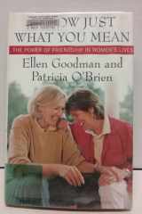 I Know Just What You Mean: The Power of Friendship in Women's Lives cover image