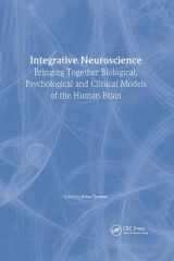 Integrative Neuroscience Bringing Together Biological, Psychological and Clinical Models of the Human Brain cover image