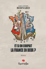 Et si on coupait la France en deux ? cover image
