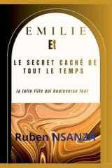 Emilie Et Le Secret Caché de Tout Le Temps (02) (French Edition) cover image