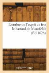 L'ombre ou l'esprit de feu le bastard de Mansfeldt cover image