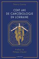 Cent ans de cancérologie en Lorraine cover image