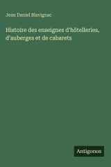 Histoire des enseignes d'hôtelleries, d'auberges et de cabarets cover image